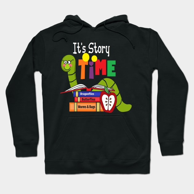 "Librarian" Teacher Its Story Time Bookworm Shirt 2a Hoodie by curlygirztees1